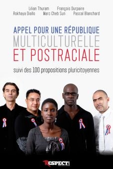 Appel pour une R&eacute;publique multiculturelle et postraciale
